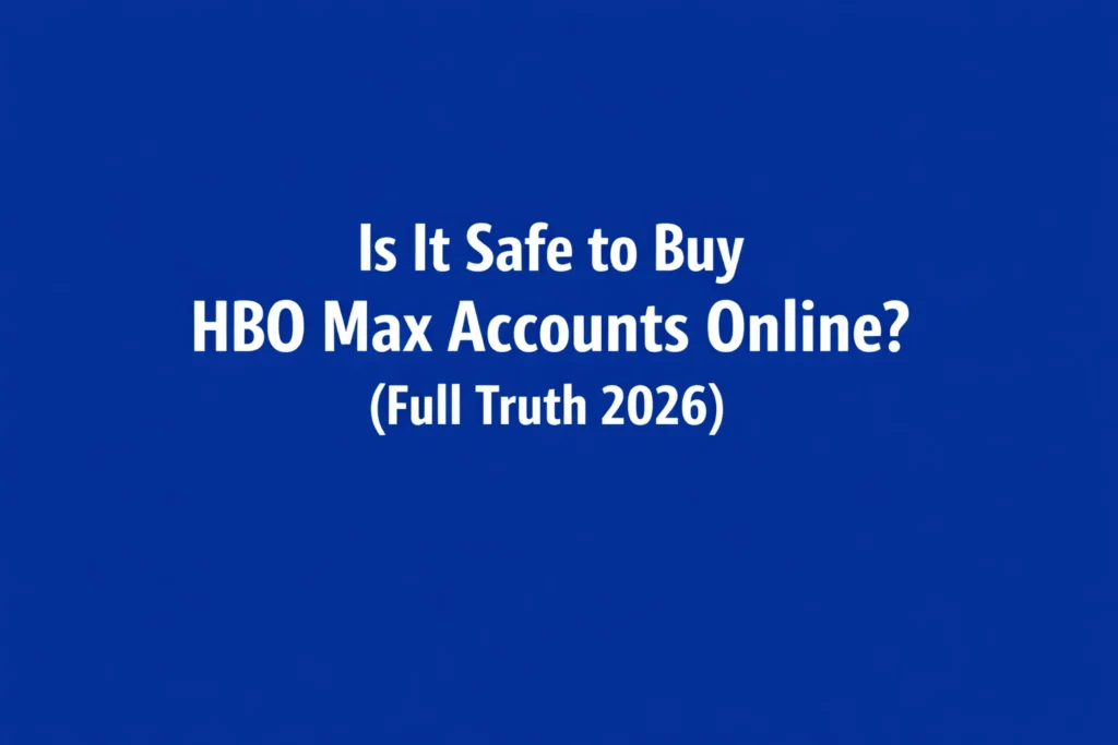 is it safe to buy HBO Max accounts online full truth 2026 on royal blue background