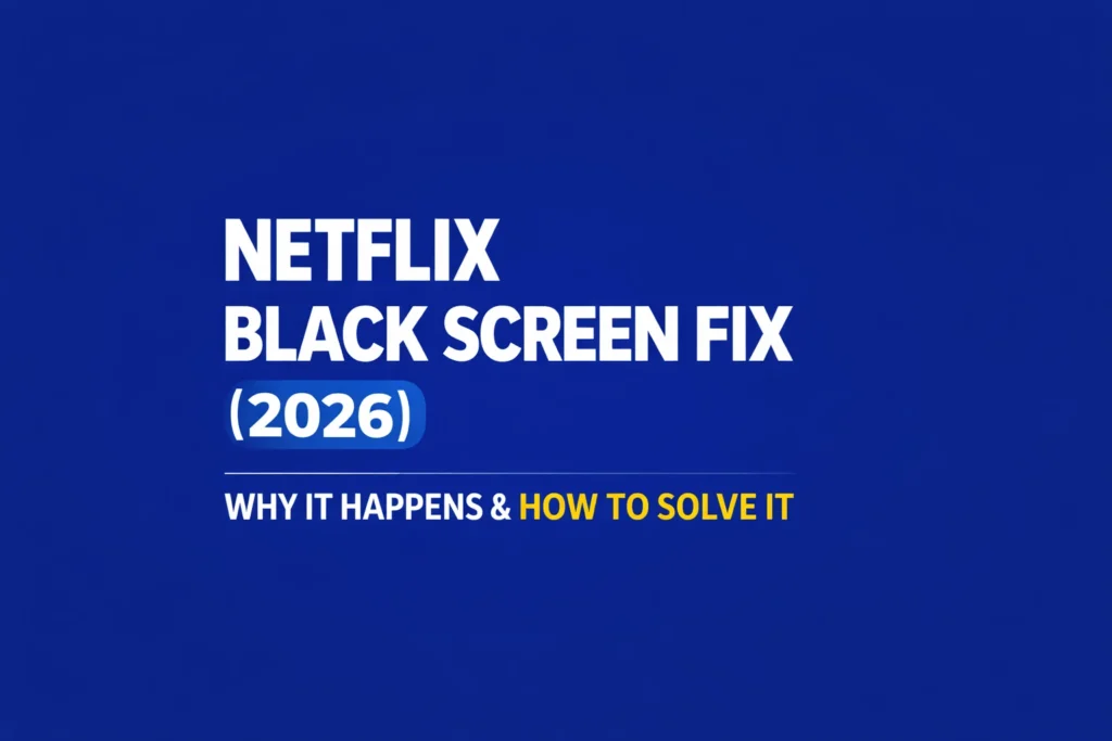netflix black screen fix guide showing solution for playback issue on devices