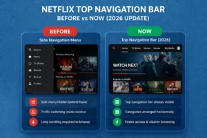 Netflix top navigation bar before vs now comparison image showing old side menu versus new top navigation layout in the 2026 update.