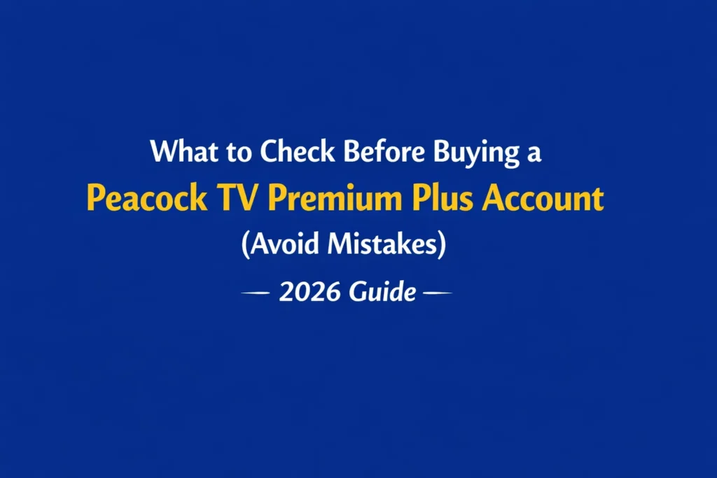 what to check before buying peacock tv premium plus account guide 2026